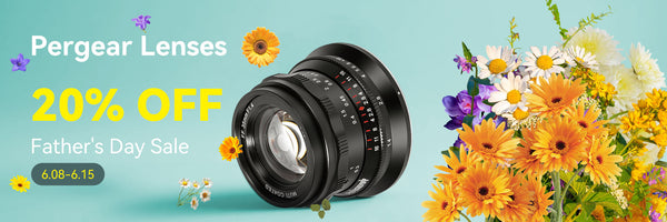 【ENDED】Father's Day Sale -- 20% Off for Pergear Lenses